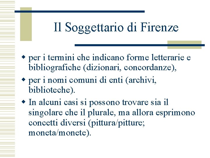 Il Soggettario di Firenze w per i termini che indicano forme letterarie e bibliografiche Il Soggettario di Firenze w per i termini che indicano forme letterarie e bibliografiche