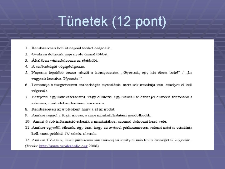 Tünetek (12 pont) 