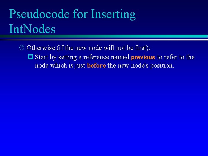 Pseudocode for Inserting Int. Nodes Otherwise (if the new node will not be first):