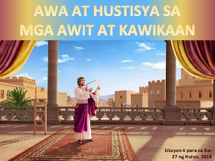Liksyon 4 para sa ika 27 ng Hulyo, 2019 