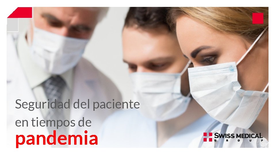 Seguridad del paciente en tiempos de pandemia 