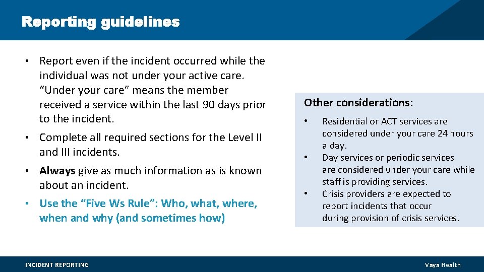 Reporting guidelines • • Report even if the incident occurred while the individual was Reporting guidelines • • Report even if the incident occurred while the individual was