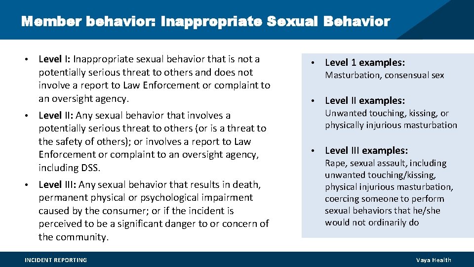Member behavior: Inappropriate Sexual Behavior • • • Level I: Inappropriate sexual behavior that Member behavior: Inappropriate Sexual Behavior • • • Level I: Inappropriate sexual behavior that