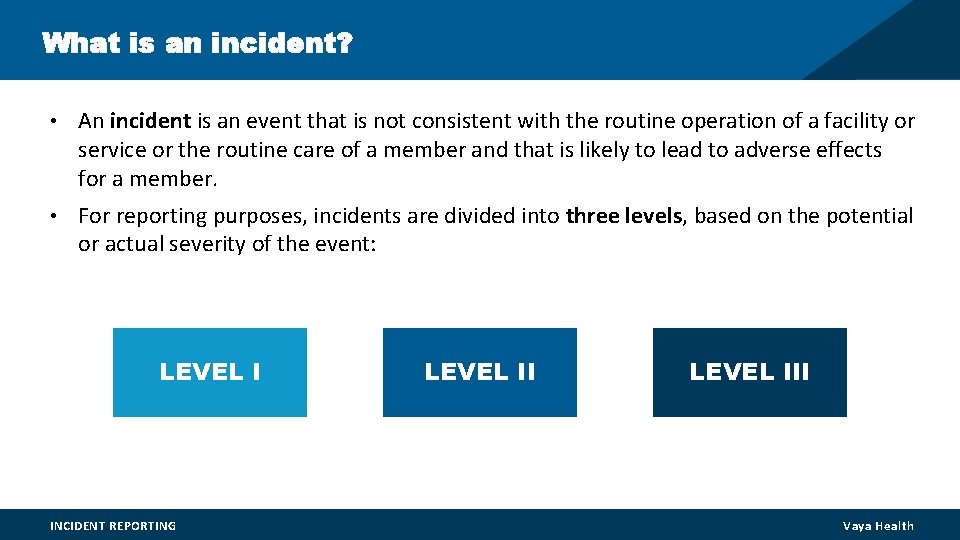 What is an incident? • An incident is an event that is not consistent What is an incident? • An incident is an event that is not consistent
