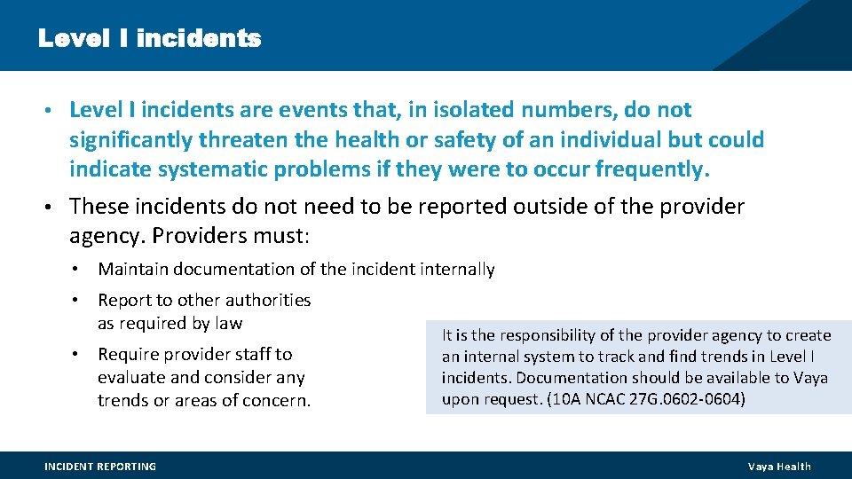 Level I incidents • Level I incidents are events that, in isolated numbers, do Level I incidents • Level I incidents are events that, in isolated numbers, do