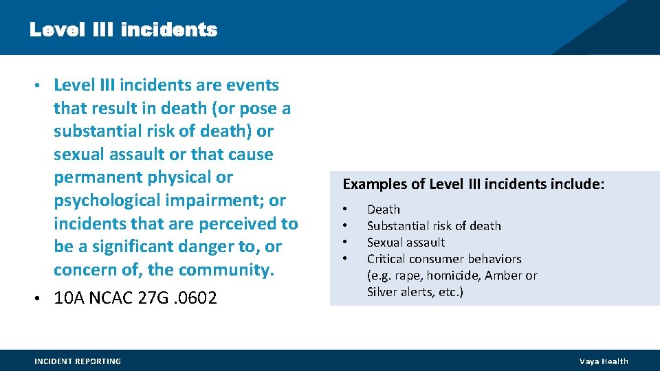 Level III incidents • Level III incidents are events that result in death (or Level III incidents • Level III incidents are events that result in death (or