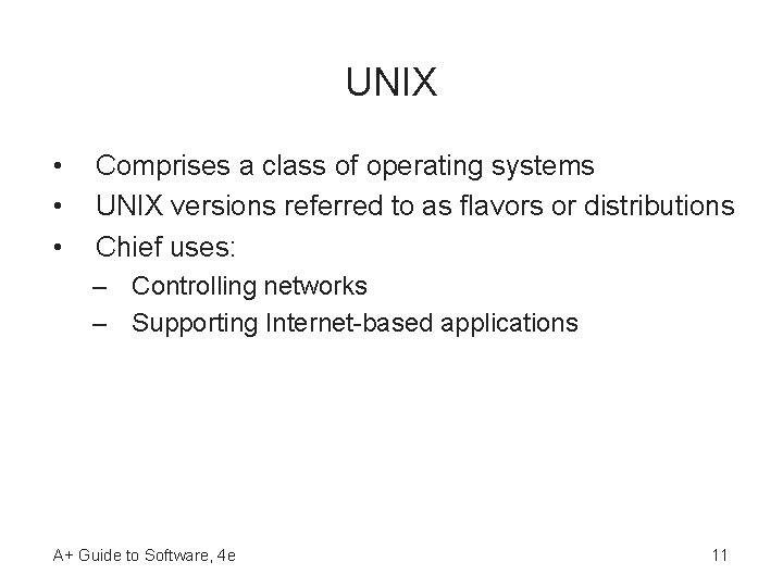 UNIX • • • Comprises a class of operating systems UNIX versions referred to UNIX • • • Comprises a class of operating systems UNIX versions referred to