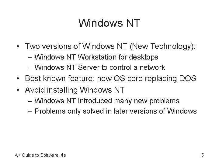 Windows NT • Two versions of Windows NT (New Technology): – Windows NT Workstation Windows NT • Two versions of Windows NT (New Technology): – Windows NT Workstation