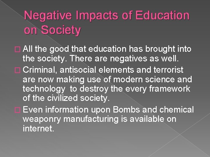 Negative Impacts of Education on Society � All the good that education has brought