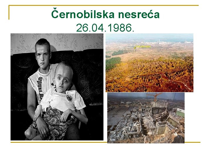 Černobilska nesreća 26. 04. 1986. 