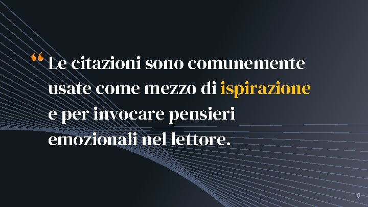 “ Le citazioni sono comunemente usate come mezzo di ispirazione e per invocare pensieri