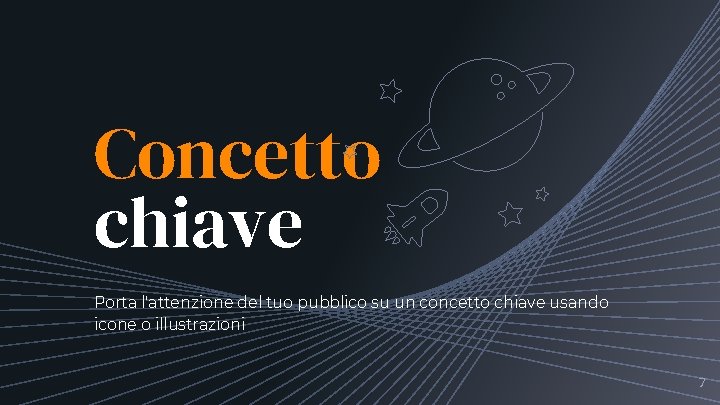 Concetto chiave Porta l'attenzione del tuo pubblico su un concetto chiave usando icone o