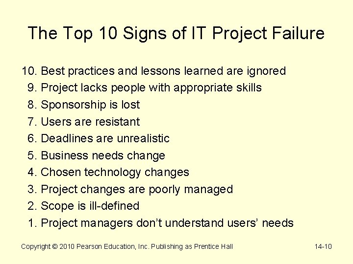 The Top 10 Signs of IT Project Failure 10. Best practices and lessons learned