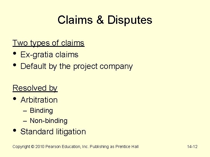 Claims & Disputes Two types of claims • Ex-gratia claims • Default by the