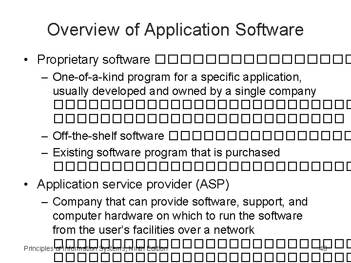 Overview of Application Software • Proprietary software �������� – One-of-a-kind program for a specific