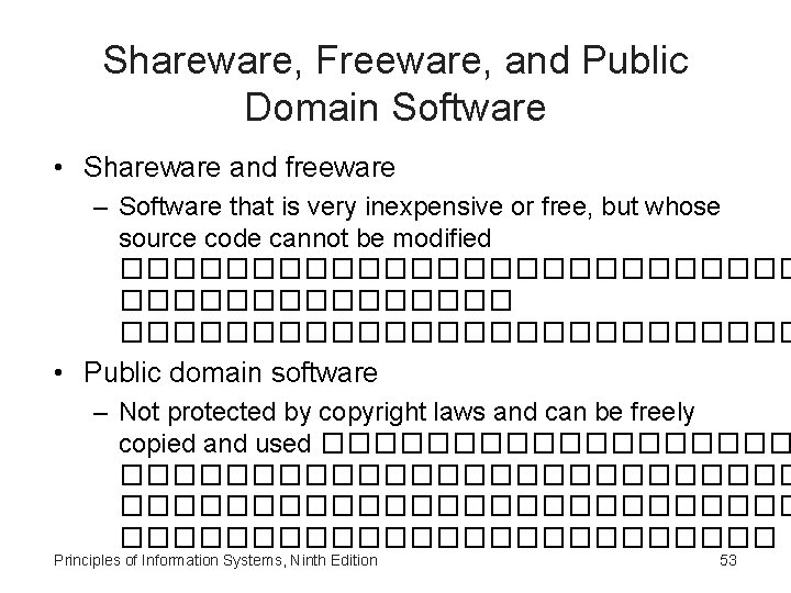 Shareware, Freeware, and Public Domain Software • Shareware and freeware – Software that is