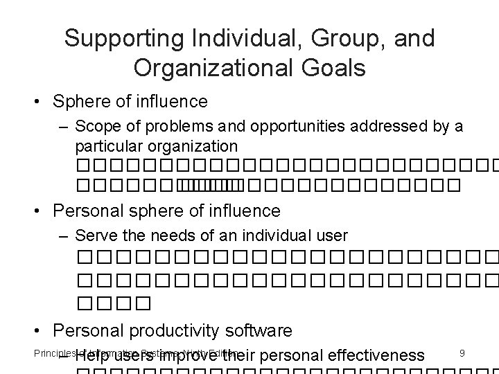 Supporting Individual, Group, and Organizational Goals • Sphere of influence – Scope of problems