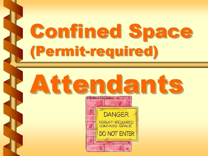 Confined Space (Permit-required) Attendants 