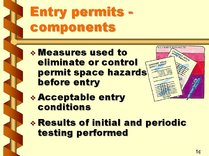 Entry permits components v Measures used to eliminate or control permit space hazards before