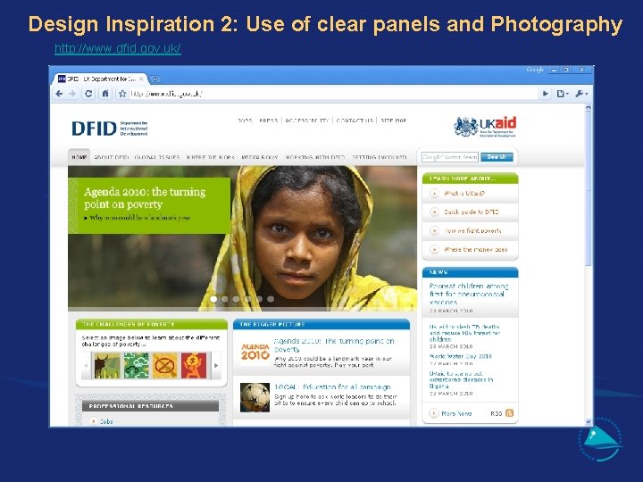 Design Inspiration 2: Use of clear panels and Photography http: //www. dfid. gov. uk/