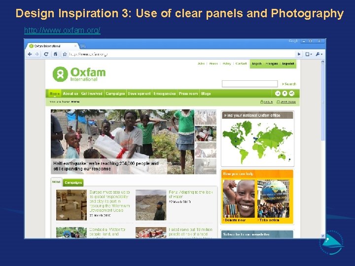 Design Inspiration 3: Use of clear panels and Photography http: //www. oxfam. org/ 