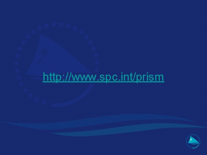 http: //www. spc. int/prism 