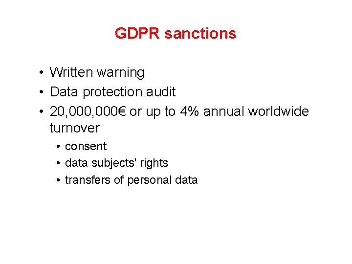 GDPR sanctions • Written warning • Data protection audit • 20, 000€ or up