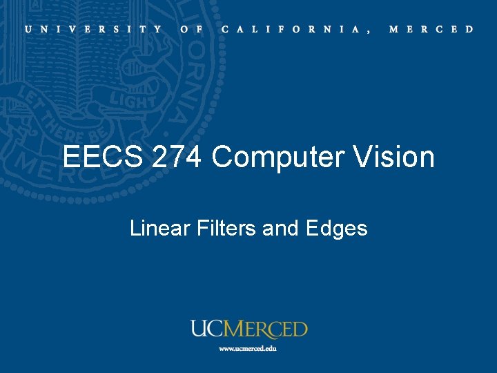 EECS 274 Computer Vision Linear Filters and Edges 