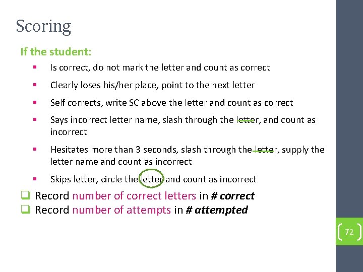 Scoring If the student: § Is correct, do not mark the letter and count