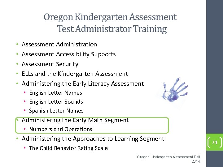  • • • Assessment Administration Assessment Accessibility Supports Assessment Security ELLs and the