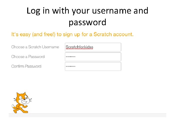 Log in with your username and password 