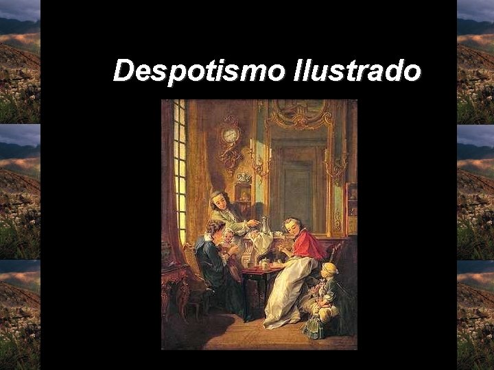 Despotismo Ilustrado 