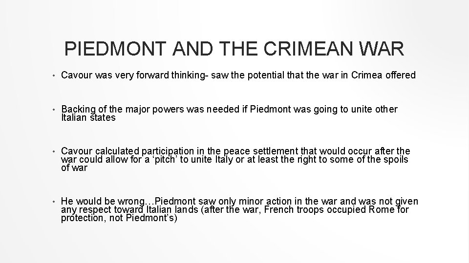 PIEDMONT AND THE CRIMEAN WAR • Cavour was very forward thinking- saw the potential PIEDMONT AND THE CRIMEAN WAR • Cavour was very forward thinking- saw the potential