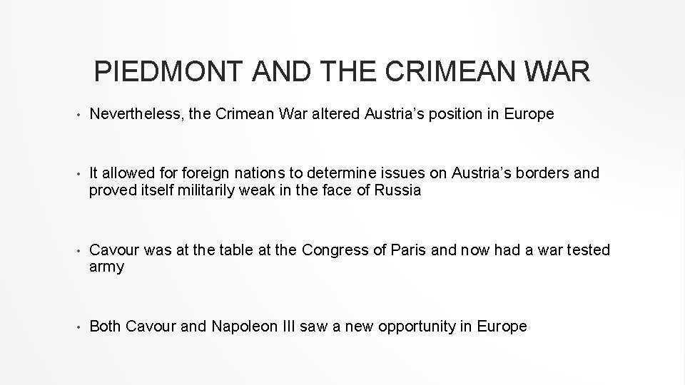 PIEDMONT AND THE CRIMEAN WAR • Nevertheless, the Crimean War altered Austria’s position in PIEDMONT AND THE CRIMEAN WAR • Nevertheless, the Crimean War altered Austria’s position in
