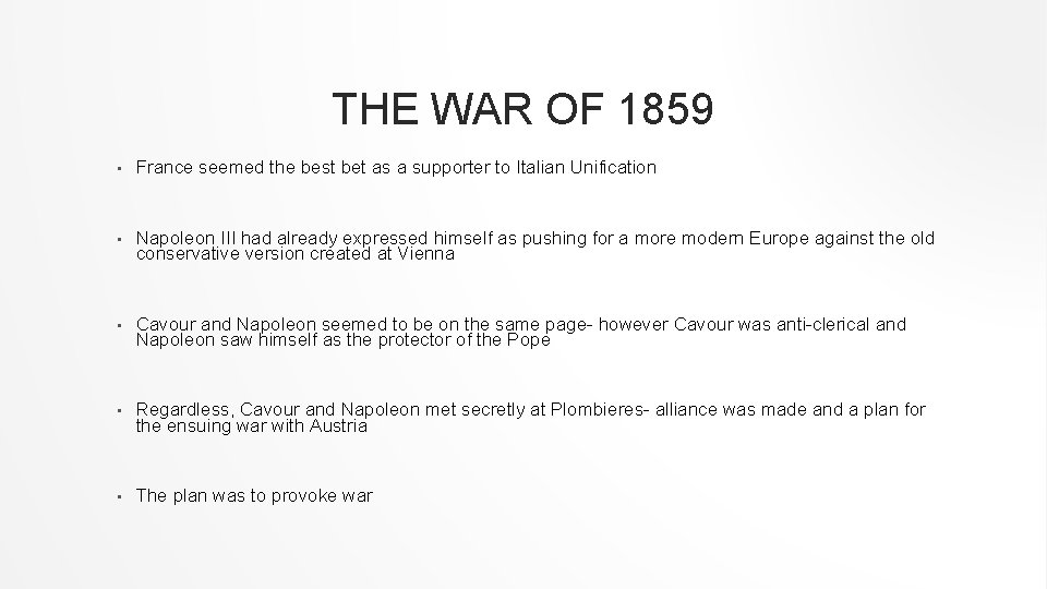 THE WAR OF 1859 • France seemed the best bet as a supporter to THE WAR OF 1859 • France seemed the best bet as a supporter to