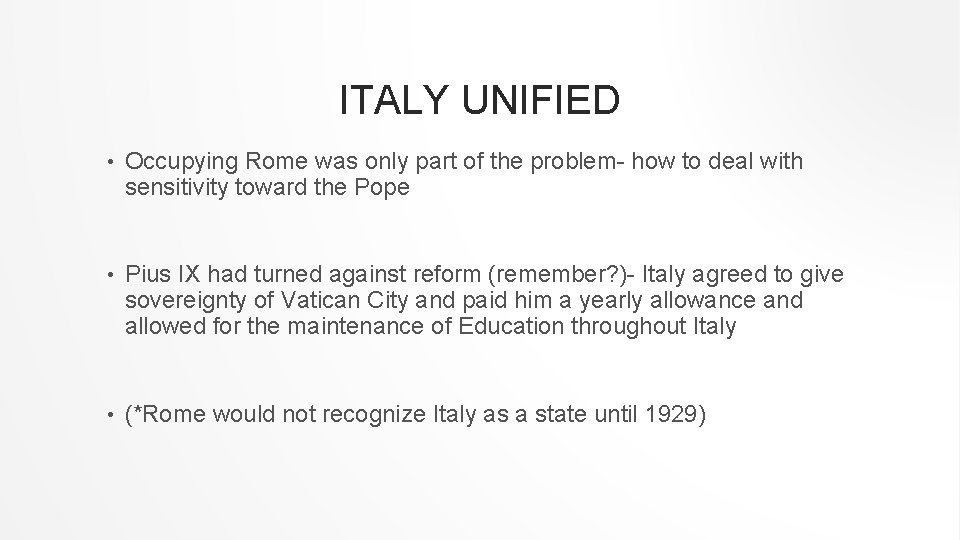 ITALY UNIFIED • Occupying Rome was only part of the problem- how to deal ITALY UNIFIED • Occupying Rome was only part of the problem- how to deal