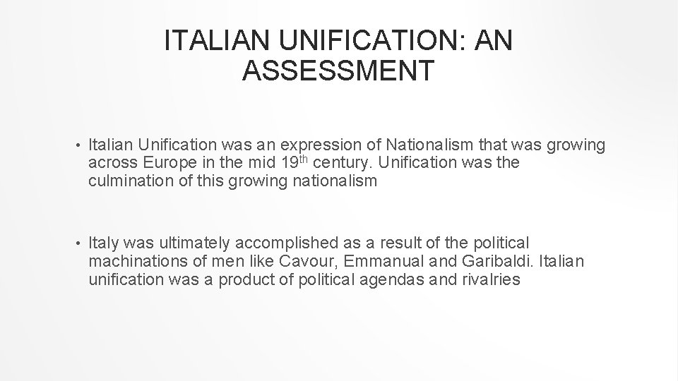 ITALIAN UNIFICATION: AN ASSESSMENT • Italian Unification was an expression of Nationalism that was ITALIAN UNIFICATION: AN ASSESSMENT • Italian Unification was an expression of Nationalism that was