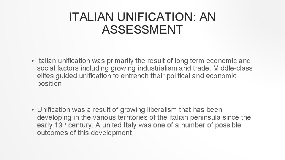 ITALIAN UNIFICATION: AN ASSESSMENT • Italian unification was primarily the result of long term ITALIAN UNIFICATION: AN ASSESSMENT • Italian unification was primarily the result of long term
