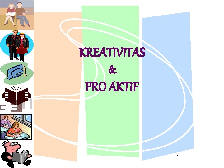 KREATIVITAS & PRO AKTIF 1 
