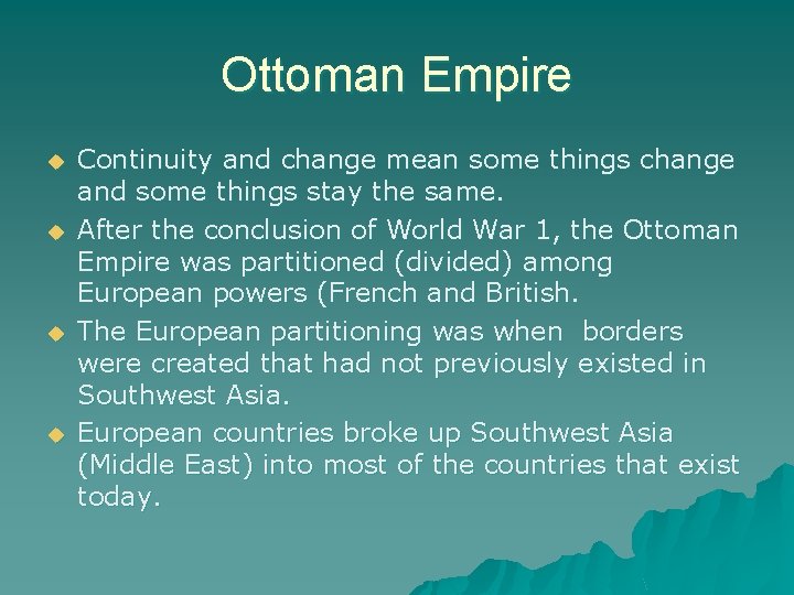 Ottoman Empire u u Continuity and change mean some things change and some things