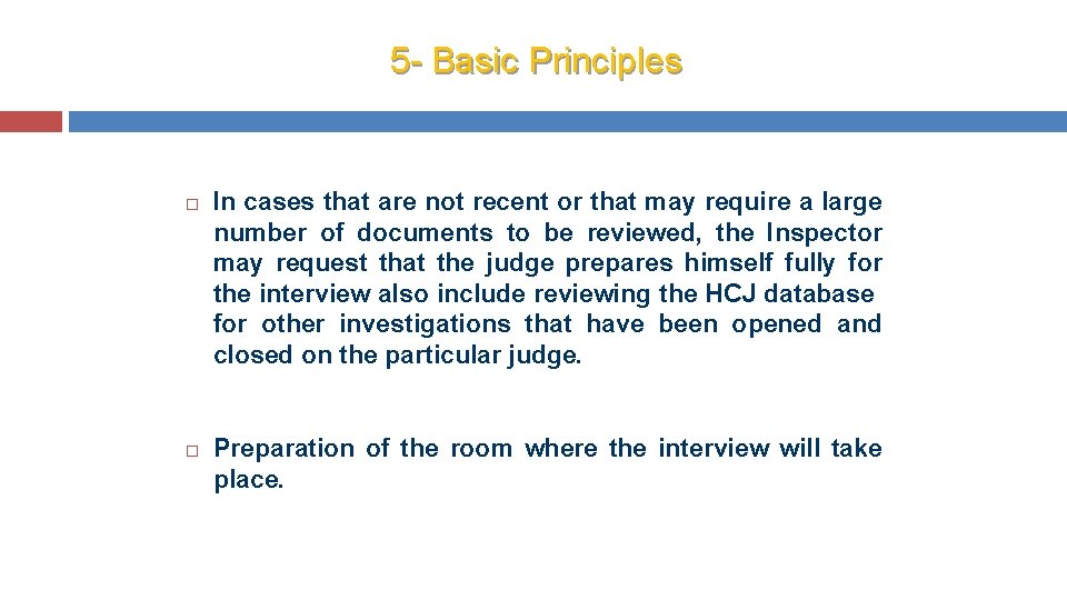 5 - Basic Principles In cases that are not recent or that may require