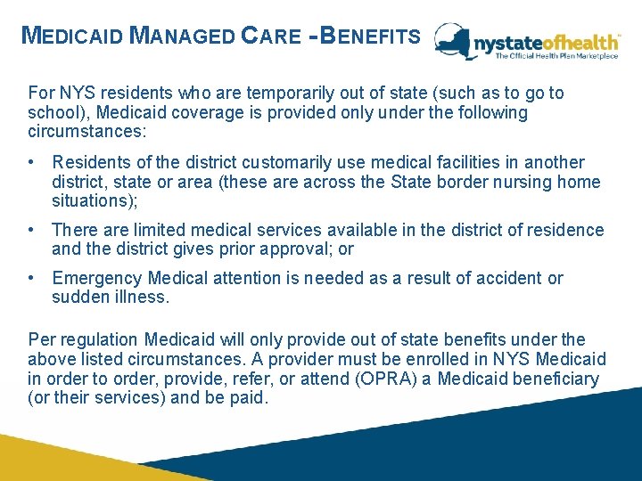 MEDICAID MANAGED CARE - BENEFITS For NYS residents who are temporarily out of state
