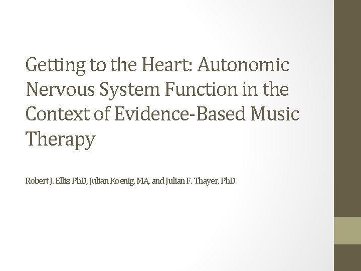 Getting to the Heart: Autonomic Nervous System Function in the Context of Evidence-Based Music