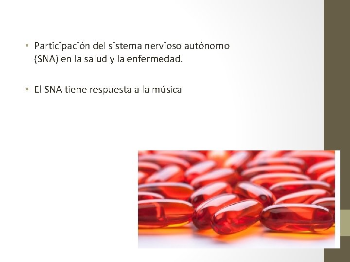  • Participación del sistema nervioso autónomo (SNA) en la salud y la enfermedad.