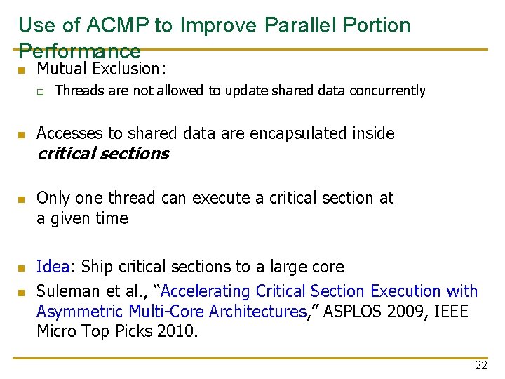 Use of ACMP to Improve Parallel Portion Performance n Mutual Exclusion: q n n