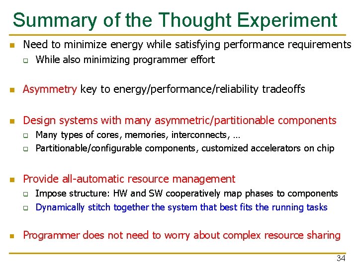 Summary of the Thought Experiment n Need to minimize energy while satisfying performance requirements