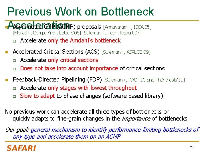 Previous Work on Bottleneck Asymmetric CMP (ACMP) proposals Acceleration n [Annavaram+, ISCA’ 05] [Morad+,