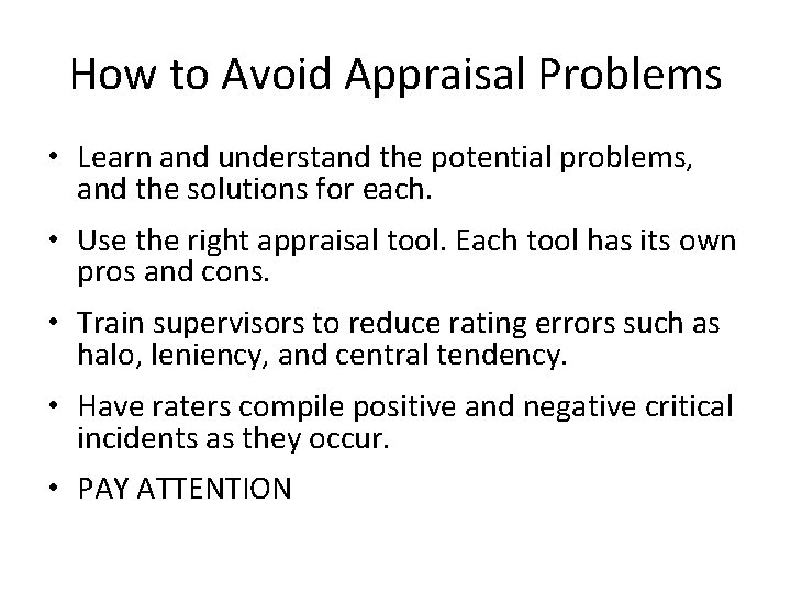 How to Avoid Appraisal Problems • Learn and understand the potential problems, and the