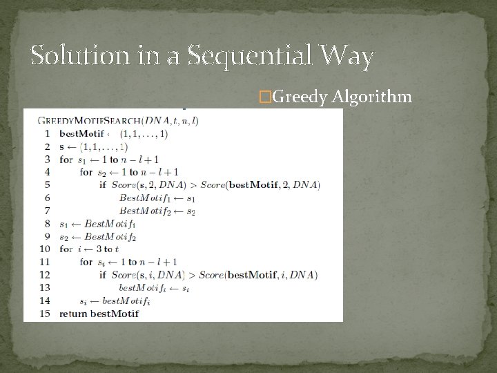 Solution in a Sequential Way �Greedy Algorithm 