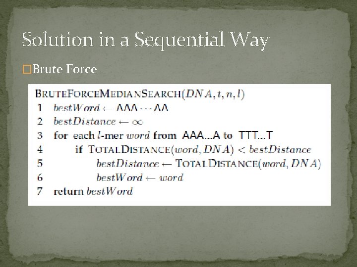 Solution in a Sequential Way �Brute Force 
